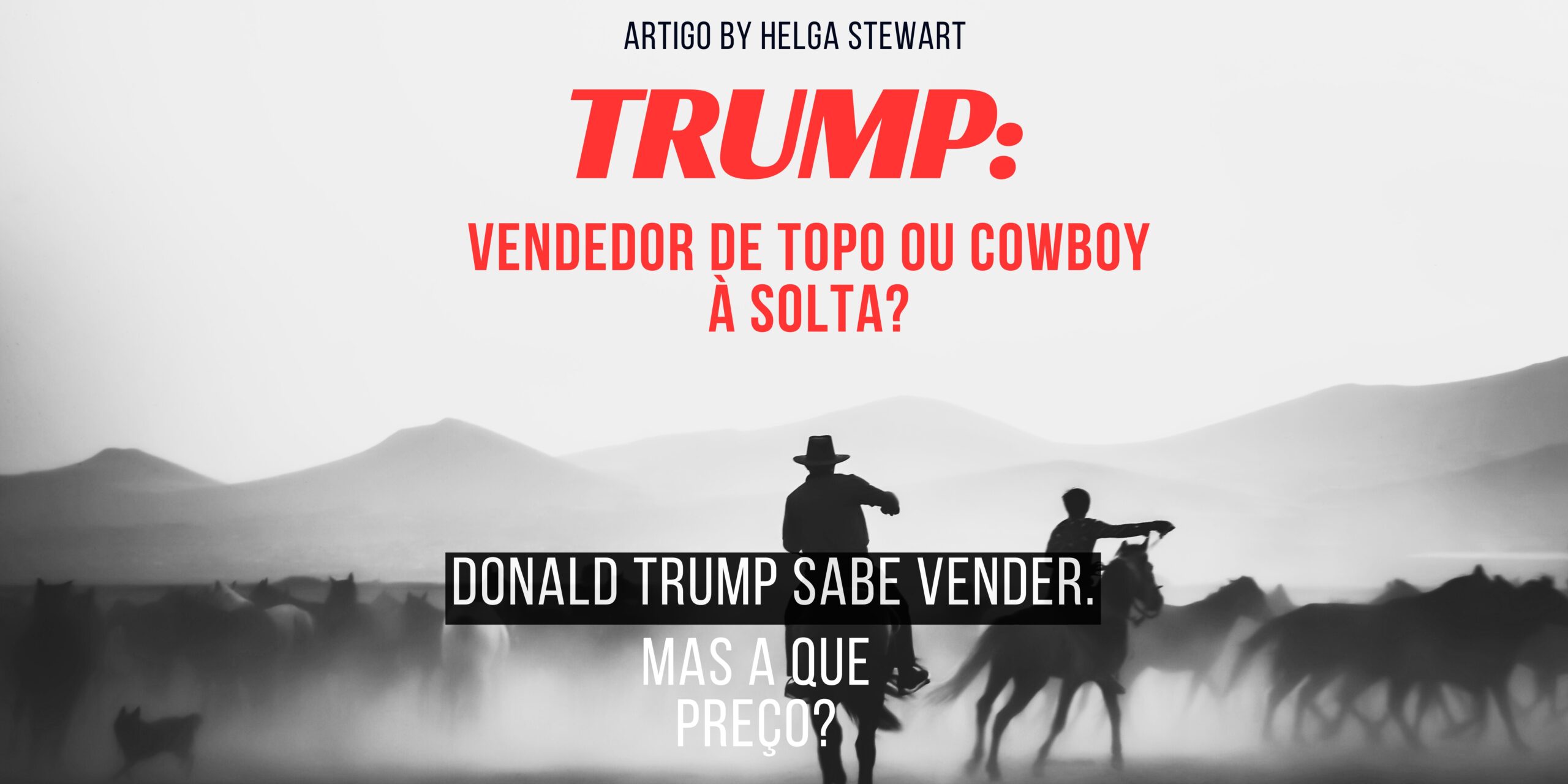 Trump vendedor de topo ou cowboy à solta Banner
